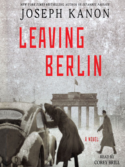 Title details for Leaving Berlin by Joseph Kanon - Available